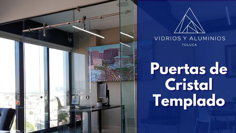 Puertas de cristal con herrajes en Toluca